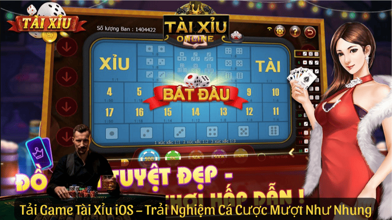 Tải Game Tài Xỉu iOS – Trải Nghiệm Cá Cược Mượt Như Nhung